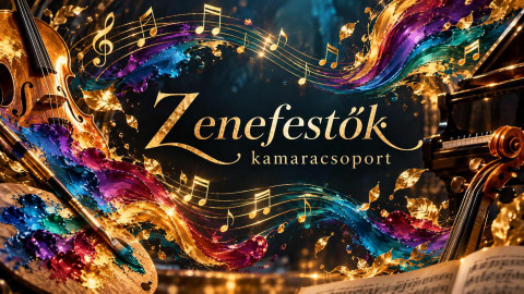 "ZENEFESTŐK" Kamaracsoport